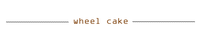 wheelcake