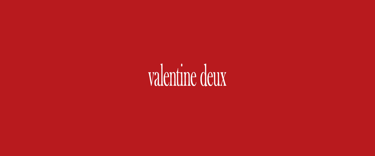 valentine deux